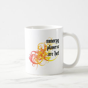 MMORPG Players Are Hot Coffee Mug