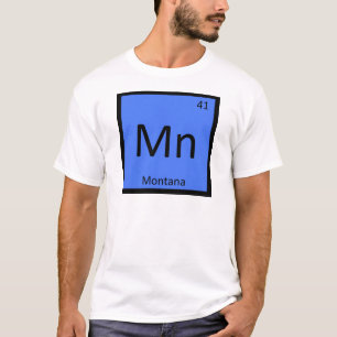 Mn - Montana State Chemistry Periodic Table Symbol T-Shirt