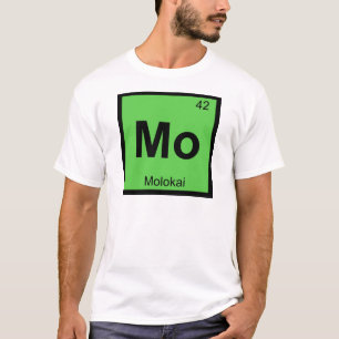 Mo - Molokai Island Hawaii Chemistry Symbol T-Shirt