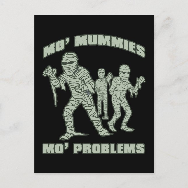 mo mummies mo problems funny halloween postcard (Front)