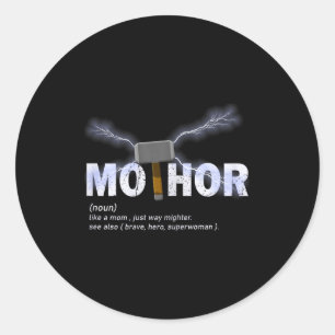 Mo-thor like mom way mightier funny mother's day classic round sticker