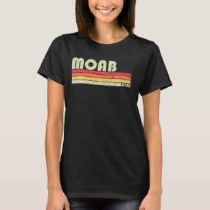 Moab Ut Utah Funny City Home Roots  Retro 70s 80s T-Shirt