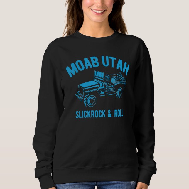 Moab Utah USA Offroad Slickrock Rock Crawler 4x4 1 Sweatshirt (Front)