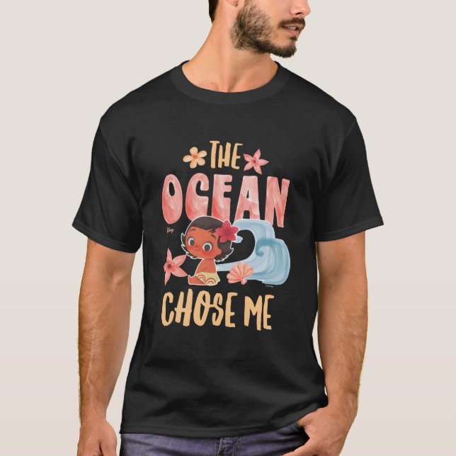 Moana The Ocean Chose Me T-Shirt (Front)