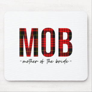 Mob Mother Of The Bride Wedding Shower Wedding Bac Mouse Pad