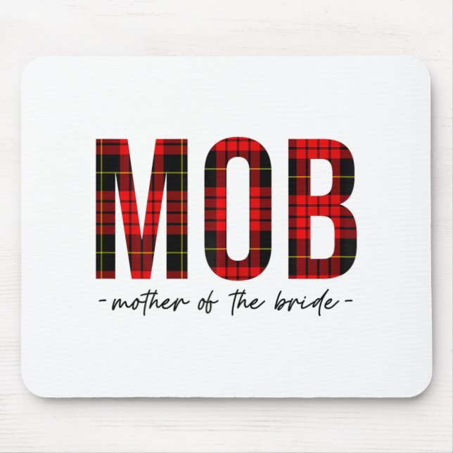 Mob Mother Of The Bride Wedding Shower Wedding Bac Mouse Pad (Front)