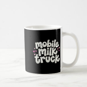 Mobile milk truck breastfeeding funny nursing mum coffee mug
