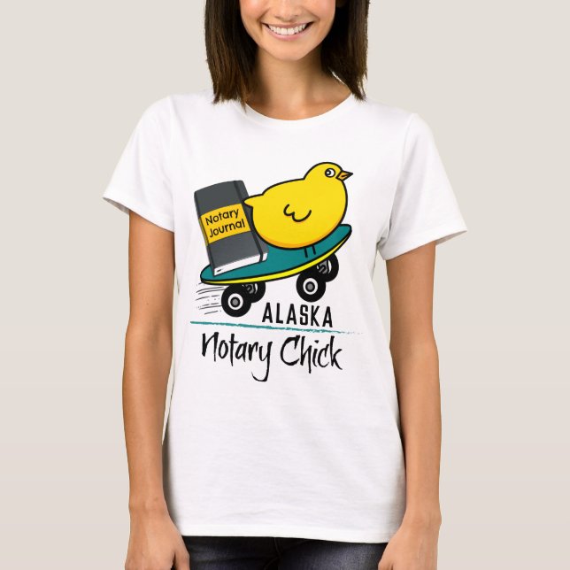 Mobile Notary Chick Riding Skateboard Alaska T-Shirt (Front)