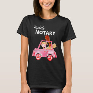 Mobile Notary Notary Public Notary Signing Agent T-Shirt