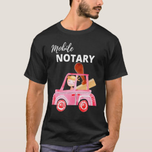 Mobile Notary Notary Public Notary Signing Agent T-Shirt