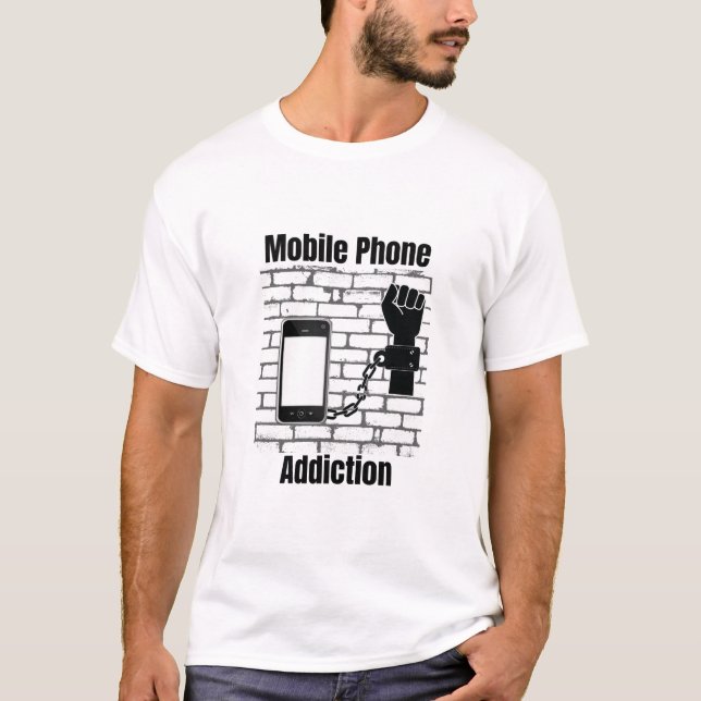 mobile phone addiction T-Shirt (Front)