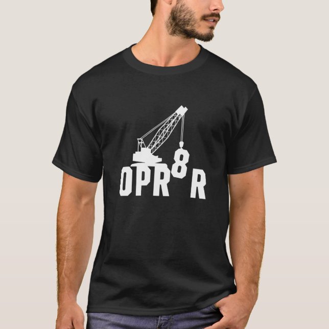 Mobile Tower Crane Operator Construction Site Work T-Shirt (Front)
