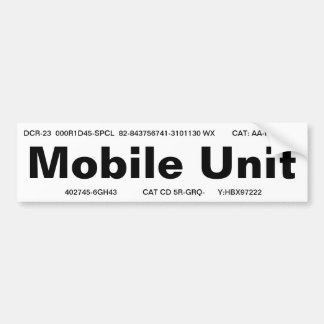 "Mobile Unit" bumper sticker