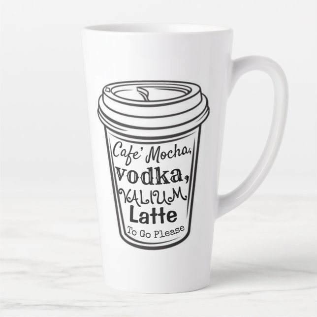 Mocha, Vodka, Valium Latte Mug (Right)
