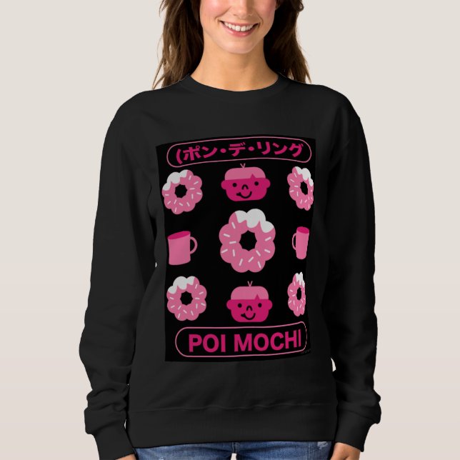 Mochi Donuts Poi Mochi And Coffee T-Shirt Sweatshirt (Front)