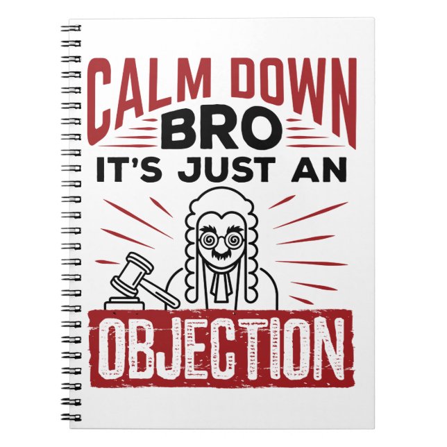 Mock Trial Calm Down Bro It's Just an Objection Notebook (Front)