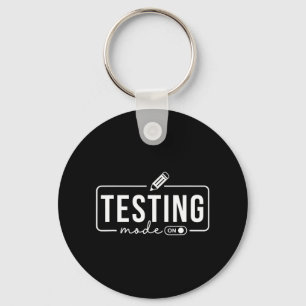 Mode Is On Funny Motivational Test Day Teacher  Key Ring