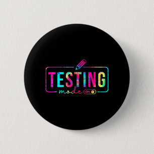 Mode On Last Day Of School Test Day Teacher Studen 6 Cm Round Badge