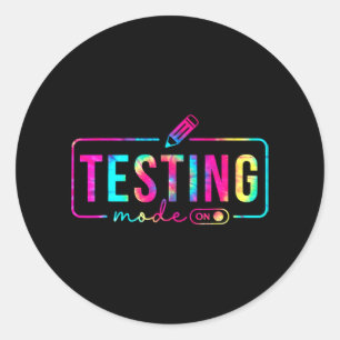 Mode On Last Day Of School Test Day Teacher Studen Classic Round Sticker