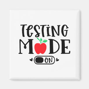 Mode On Last Day Of School Test Day Teacher Studen Magnet