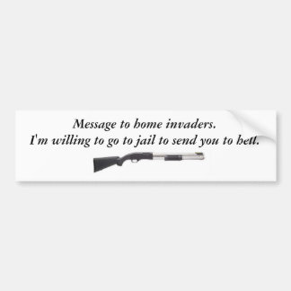 model1300marine, Message to home invaders.     ... Bumper Sticker