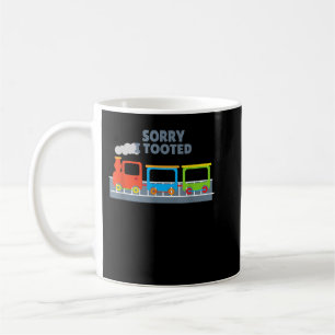 Model Railroad Gift For Train Lovers Sorry I Toote Coffee Mug