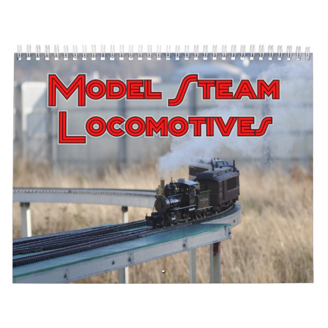 Model Steam Locomotives Wall Calendar (Cover)