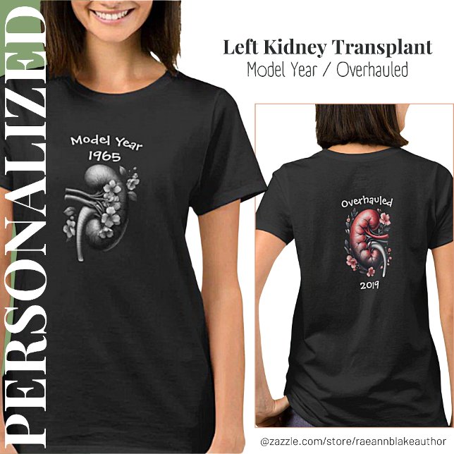 Model Year/Overhauled Kidney Transplant T-Shirt (Creator Uploaded)
