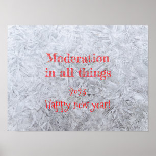 Moderation in all things wishes new year poster