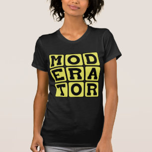 Moderator, Arbitrator T-Shirt