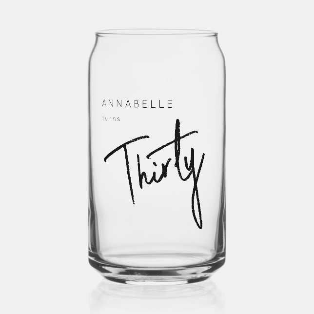 Modern 30th Thirty Thirtieth birthday party Can Glass (Front)