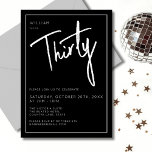 Modern 30th Thirty Thirtieth Black birthday party Invitation<br><div class="desc">Modern 30th birthday invitation in black with white script/typography.  Matching items and party range also available.  Please use the message me button below for help with further customisation and special requests.  © Zoe Chapman Design</div>