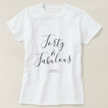 Modern 40 Fabulous Custom Name 40th Birthday Gift T-Shirt<br><div class="desc">Celebrate turning 40 in style with this modern black and white custom name 40th birthday t-shirt with the text forty and fabulous in black elegant script. Simply add your name to this 40th birthday celebration t-shirt. Perfect birthday gift for a modern, stylish and elegant 40 year old. Exclusively designed for...</div>