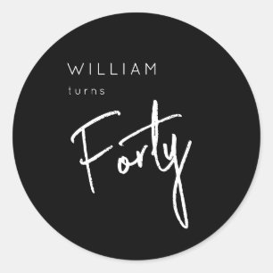Modern 40th Forty Fortieth men's birthday black Classic Round Sticker