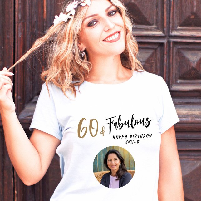 Modern 60 and Fabulous Photo 60th Birthday T-Shirt (Creator Uploaded)