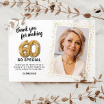 Modern 60th Adult Birthday Photo Thank You Card<br><div class="desc">Elegant sixtieth birthday party thank you cards featuring a simple white background that can be changed to any colour,  a photo of the birthday girl / boy,  gold sparkly glitter,  sixty gold hellium balloons,  and a modern thank you template that is easy to personalise.</div>