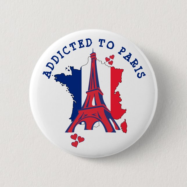 Modern ADDICTED TO PARIS 6 Cm Round Badge (Front)