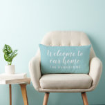 Modern Aqua Blue Welcome Home Custom Last Name Lumbar Cushion<br><div class="desc">Modern aqua blue and white "Welcome to Our Home" lumbar pillow features stylish script text with custom sans serif monogram text that can be personalised with your family's last name. Indoor and outdoor pillow fabrics are available.</div>
