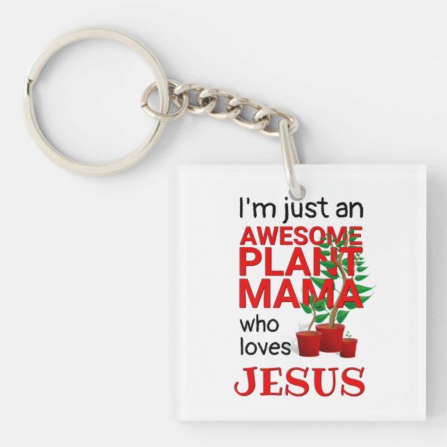 Modern AWESOME PLANT MAMA LOVES JESUS Key Ring (Front)