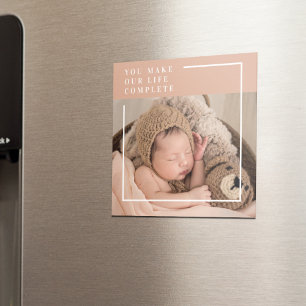 Modern Baby Photo   You Make My Life Complete Gift Magnet
