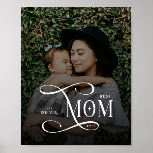 Modern Best Mom Ever Photo Mothers Day Gifts Poster