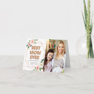 Modern Best Mum Ever Floral Mother's Day Photo Card
