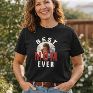 Modern Best Mum Ever Mother`s Day Photo T-Shirt