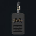 Modern Black and Gold Add Name & Monogram Best Man Luggage Tag<br><div class="desc">Elegant and modern golden typography to personalise with your best man's name and monogram,  your names and wedding date.</div>