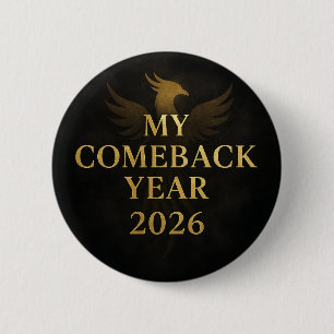 Modern Black and Gold My Comeback year 2026 6 Cm Round Badge