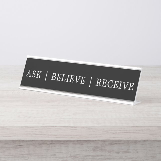 Modern Black and White Ask Believe Receive Sign (Front)