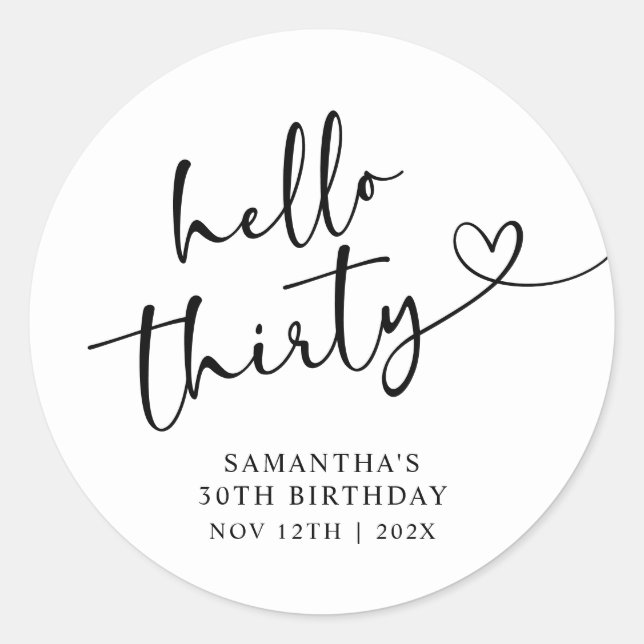 Modern Black and White Hello 30th Birthday Classic Round Sticker (Front)
