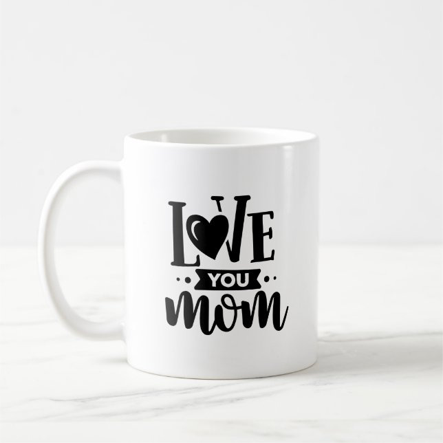 Modern Black and White Love You Mum Quote  Coffee Mug (Left)