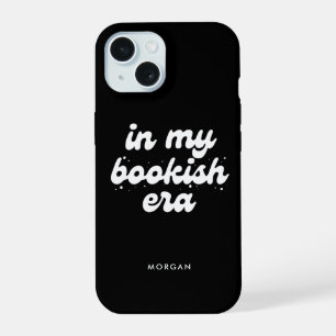 Modern Black Custom In My Bookish Era  iPhone 15 Case