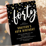 Modern Black & Gold 40th Birthday Party Invitation<br><div class="desc">This modern 40th birthday invitation will set the tone for a truly memorable event. Its stylish black background, white and gold confetti, bold script font, and simple text template will make it easy to personalise and add a special touch. Make sure your special someone's birthday is celebrated in style with...</div>